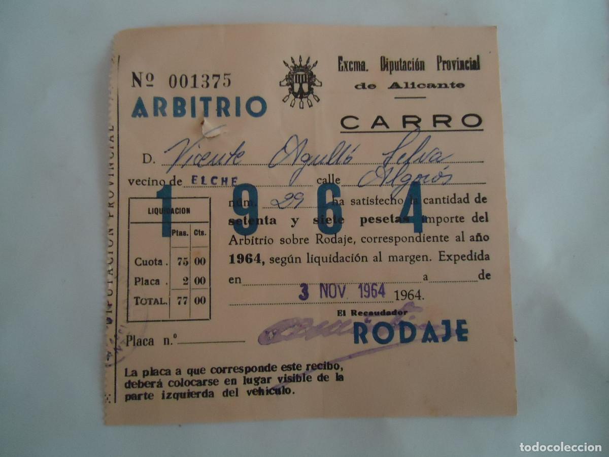 Documentos antiguos: RECIBO DE LA DIPUTACION DE ALICANTE DEL A&Ntilde;O 1964 ARBITRIO DE RODAJE DE CARRO. PP -13