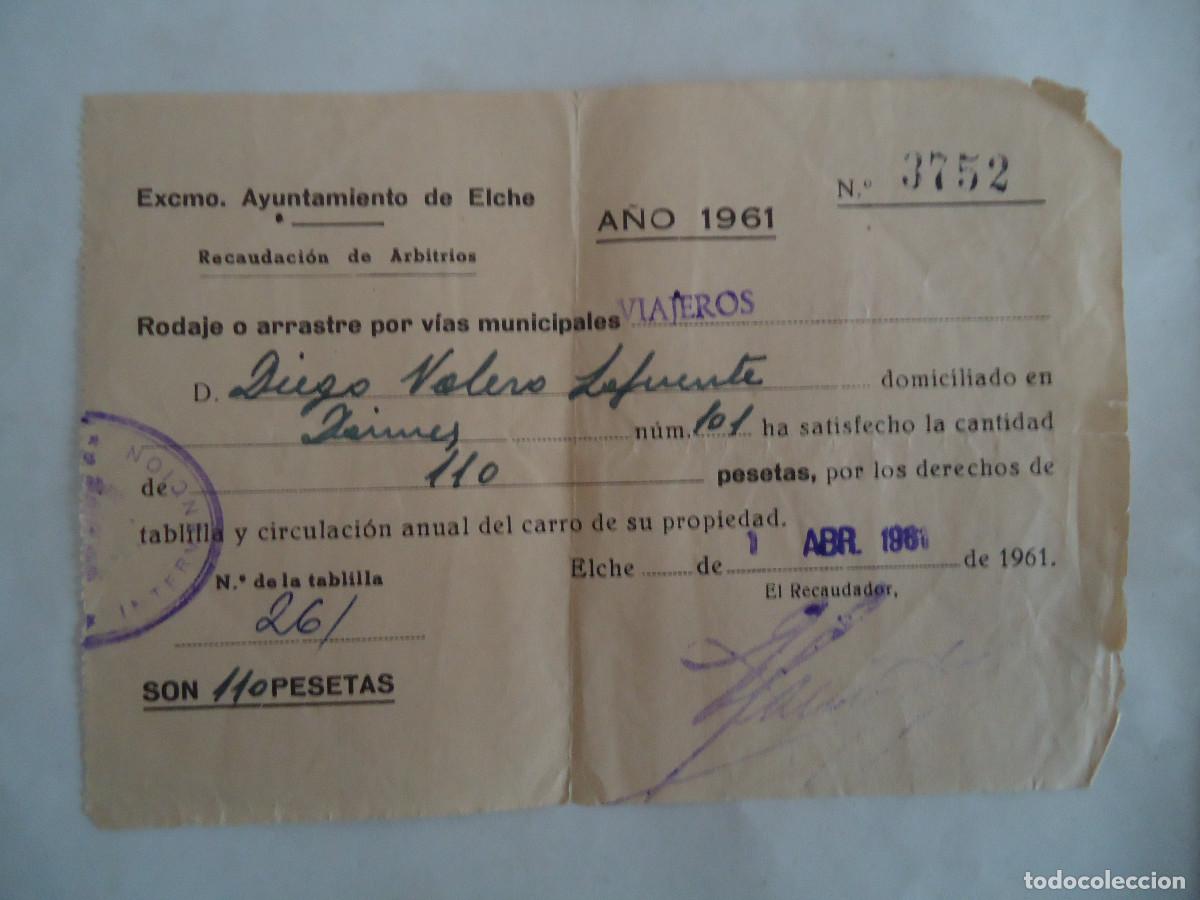 Documentos antiguos: RECIBO DEL AYUNTAMIENTO DE ELCHE RODAJE O ARRASTRE POR VIAS MUNICIPALES DE VIAJEROS. 1961.PP-13