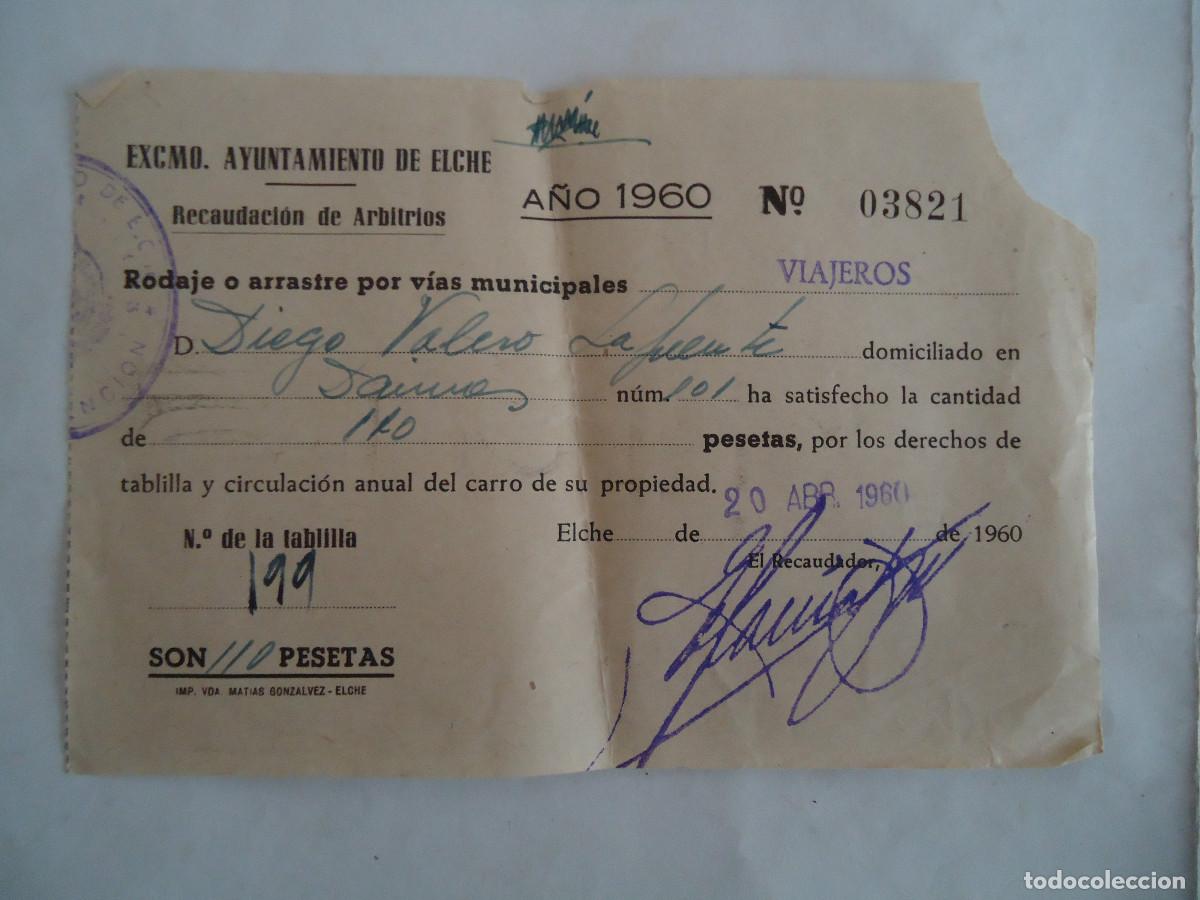 Documentos antiguos: RECIBO DEL AYUNTAMIENTO DE ELCHE RODAJE O ARRASTRE POR VIAS MUNICIPALES DE VIAJEROS. 1960.PP-13
