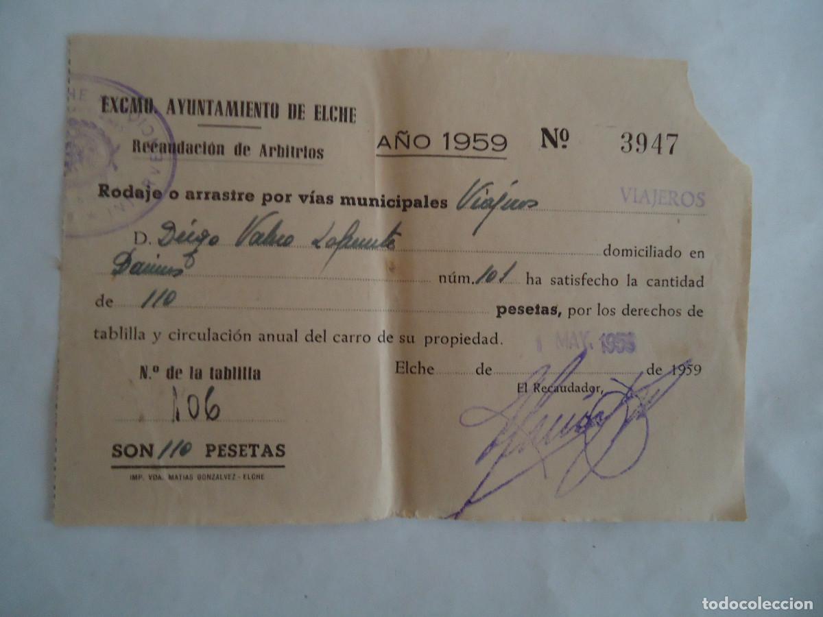 Documentos antiguos: RECIBO DEL AYUNTAMIENTO DE ELCHE RODAJE O ARRASTRE POR VIAS MUNICIPALES DE VIAJEROS. 1959.PP-13
