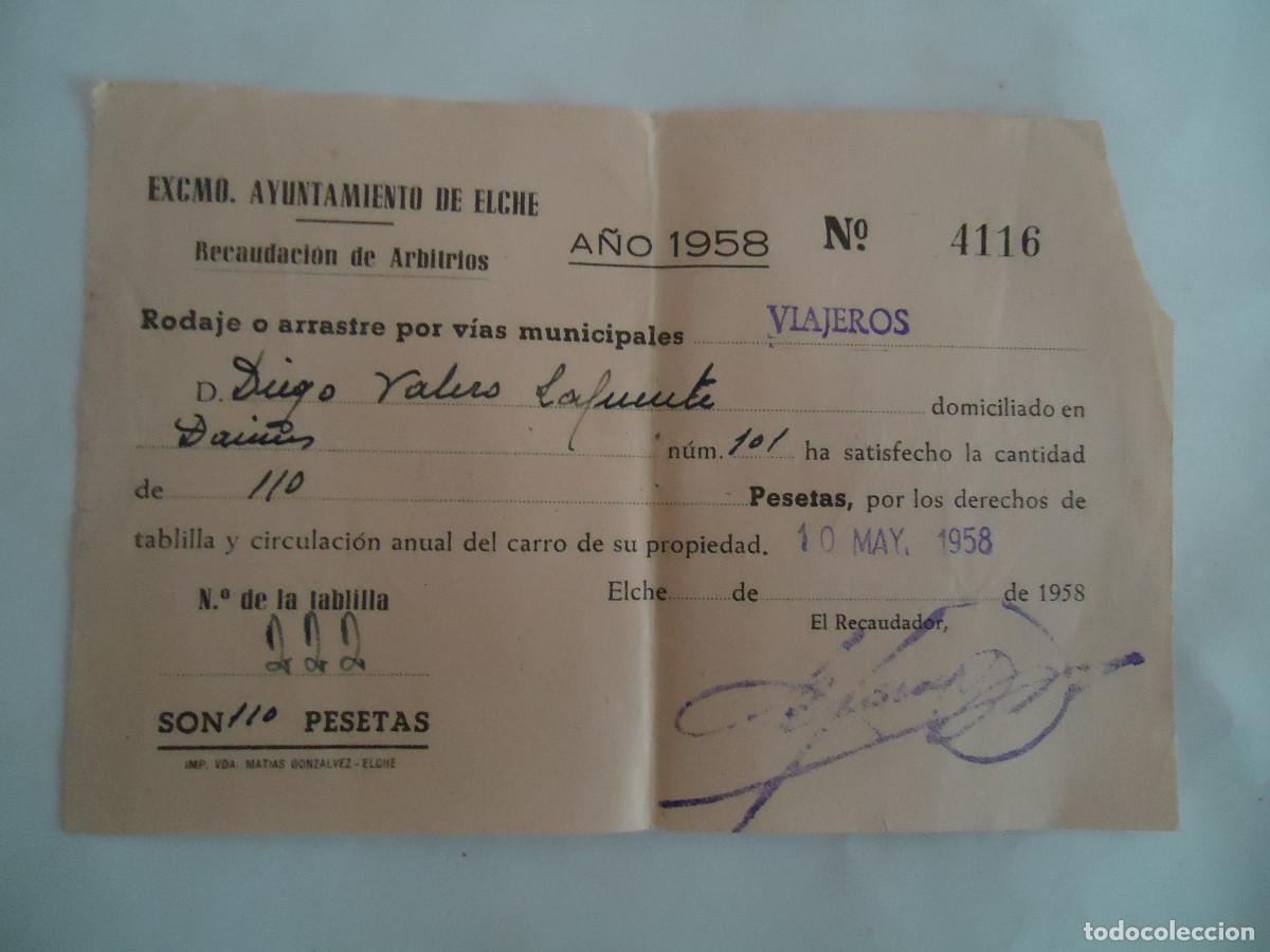 Documentos antiguos: RECIBO DEL AYUNTAMIENTO DE ELCHE RODAJE O ARRASTRE POR VIAS MUNICIPALES AGRICOLA. 1958.PP-13