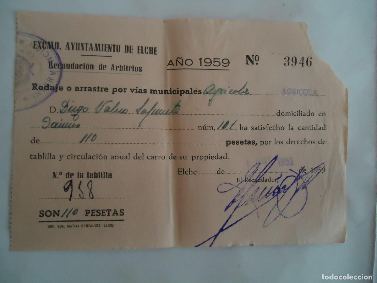 Documentos antiguos: RECIBO DEL AYUNTAMIENTO DE ELCHE RODAJE O ARRASTRE POR VIAS MUNICIPALES AGRICOLA. 1959.PP-13