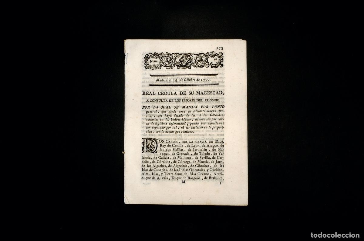 Documentos antiguos: REAL CEDULA DE EXCLUSION A LOS OPOSITORES QUE HAYAN DEJADO DE LEER A LAS CATEDRAS. MADRID 1770