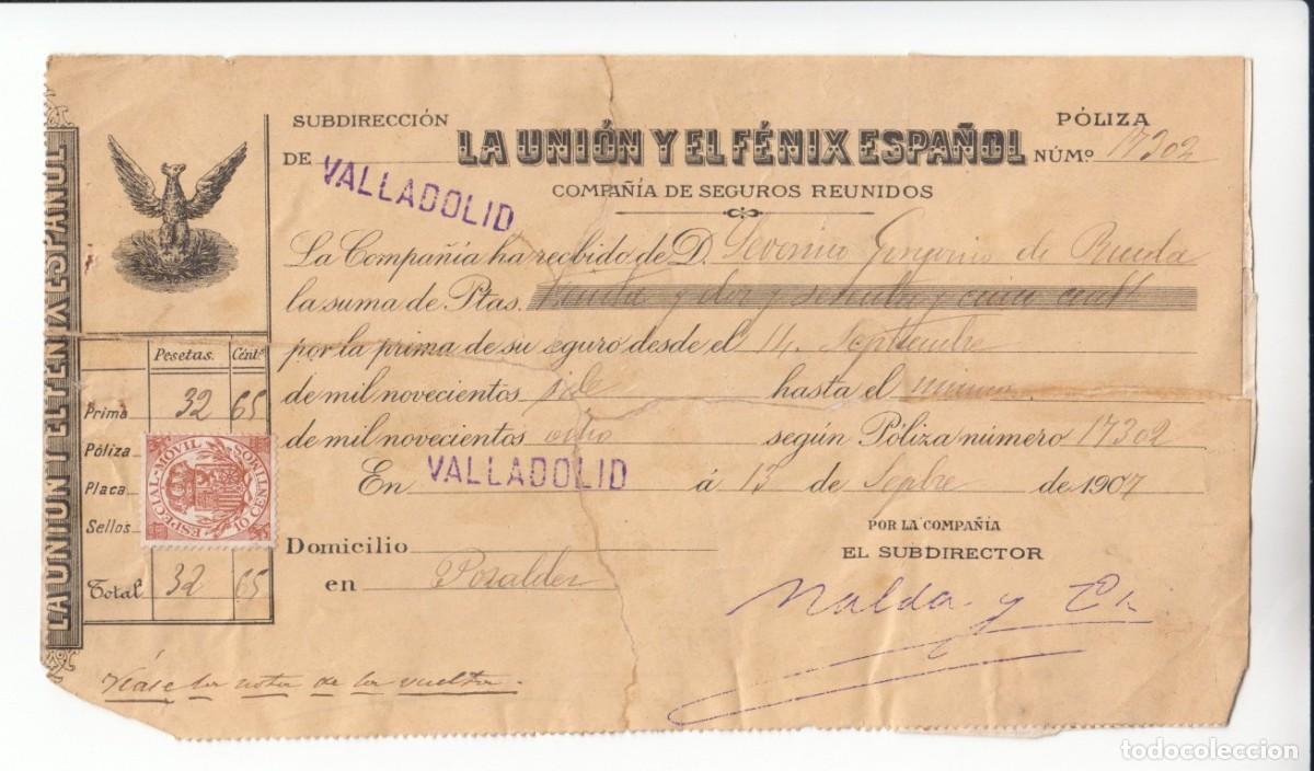 Documentos antiguos: la Uni&oacute;n y el F&eacute;nix Espa&ntilde;ol - Valladolid 1907 // P&oacute;liza de seguros