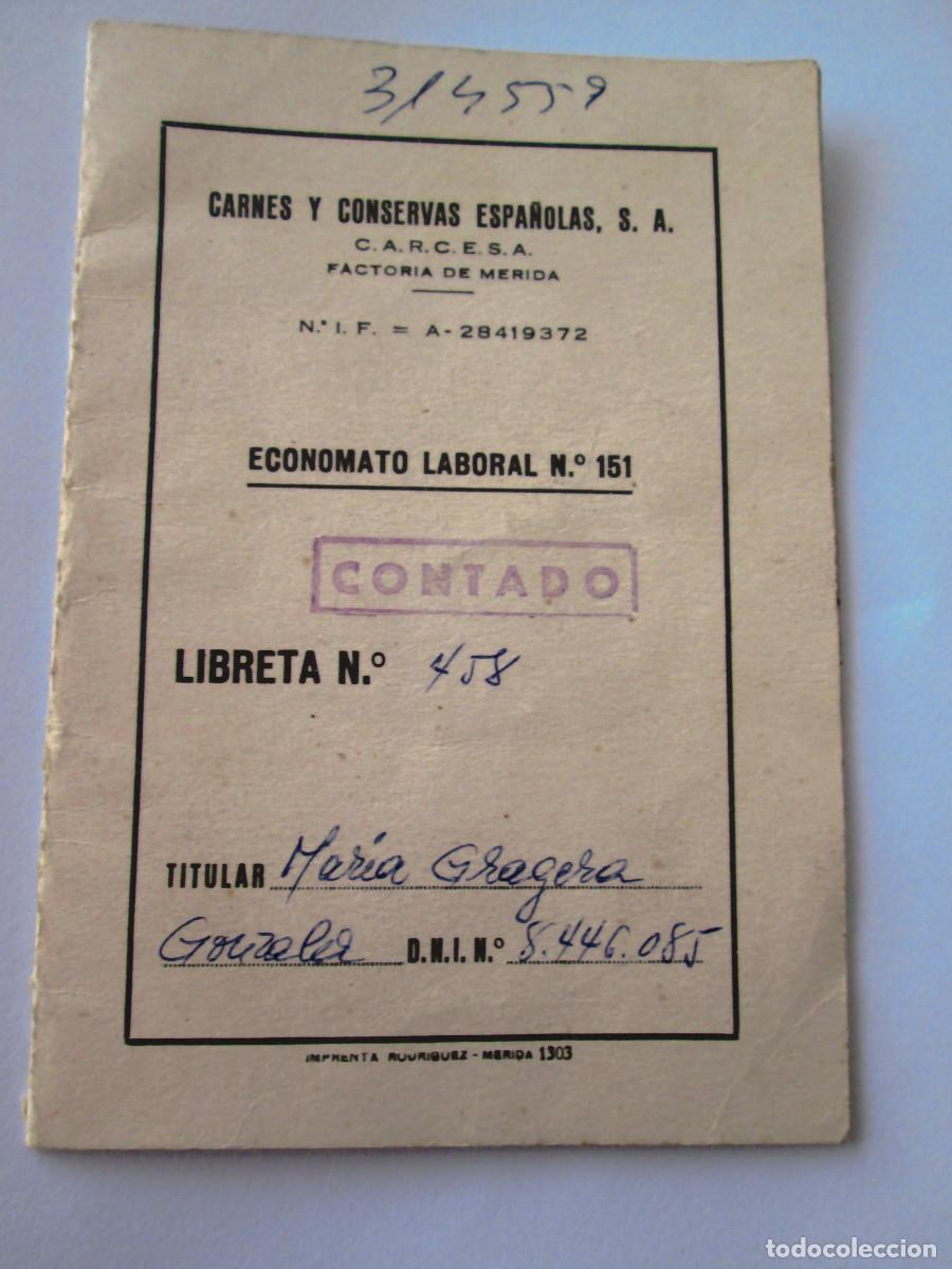 Documentos antiguos: CARCESA FACTORIA DE MERIDA BADAJOZ- CARNES Y CONSERVAS ESPA&Ntilde;OLAS - ECONOMATO LABORAL