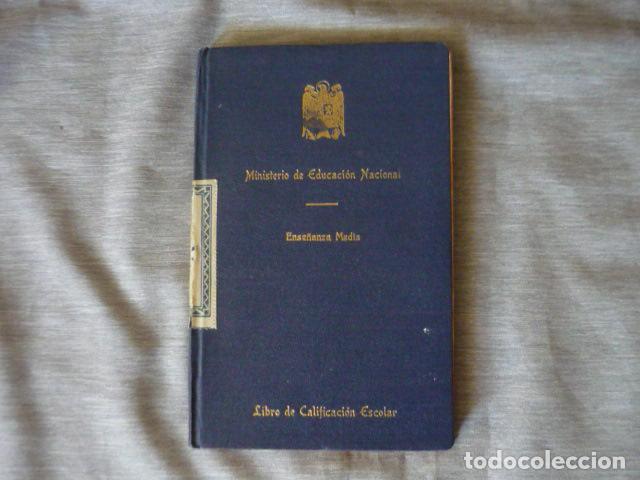 Documentos antiguos: LIBRO CALIFICACION ESCOLAR 1945 ENSE&Ntilde;ANZA MEDIA