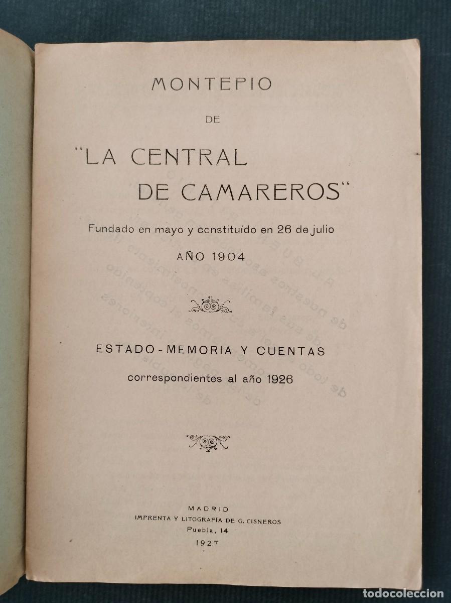 Documentos antiguos: MONTEPIO DE LA CENTRAL DE CAMAREROS ESTADO MEMORIA Y CUENTAS A&Ntilde;O 1926