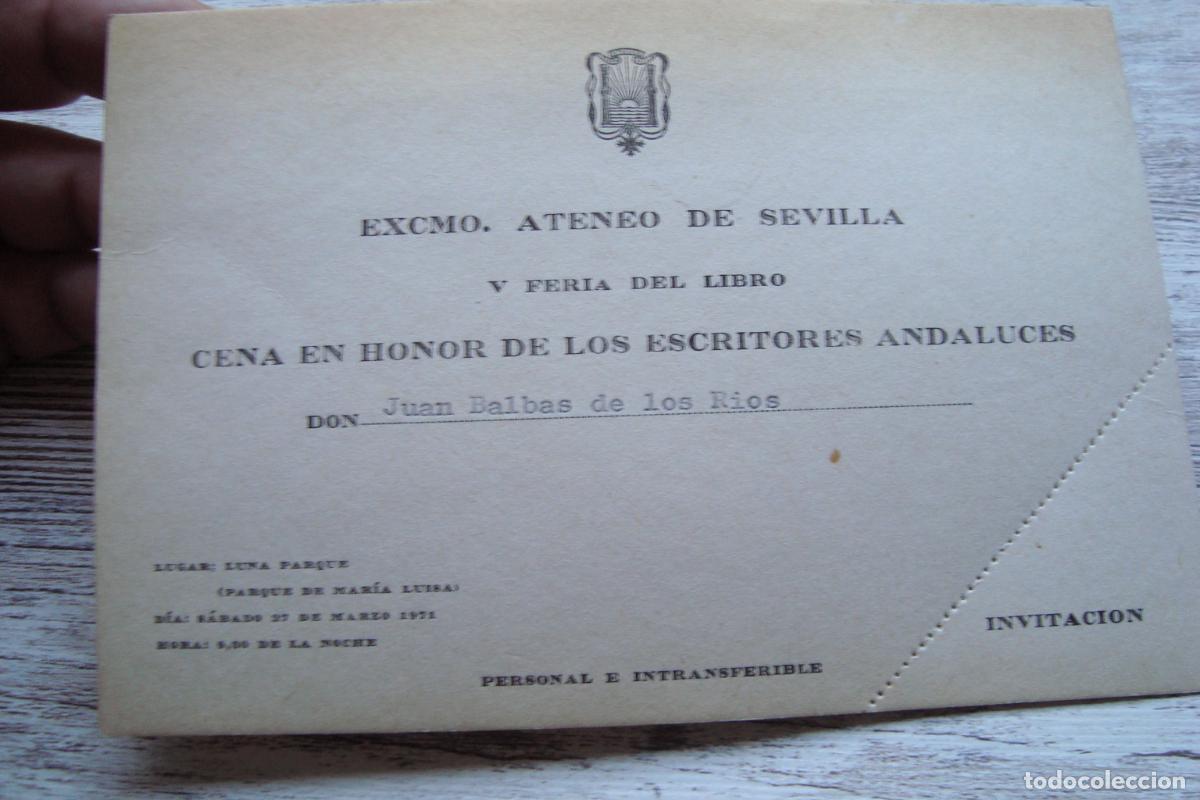 Documentos antiguos: ANTIGUA INVITACION Y ATENEO Y FERIA DEL LIBRO CENA ESCRITORES ANDALUCES SEVILLA 1971. BALBAS RIOS