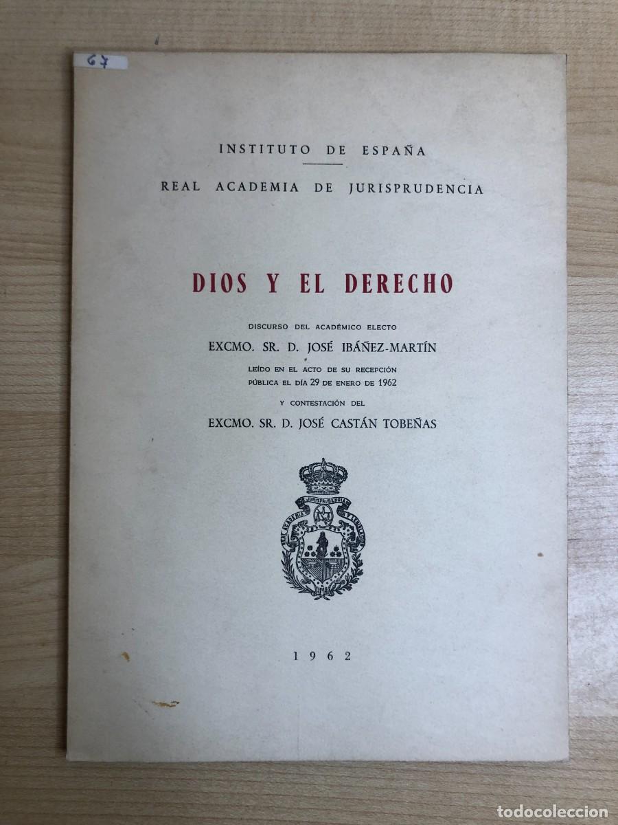 Documentos antiguos: Dios y el Derecho Jos&eacute; Ib&aacute;&ntilde;ez Mart&iacute;n Real Academia Jurisprudencia 1962