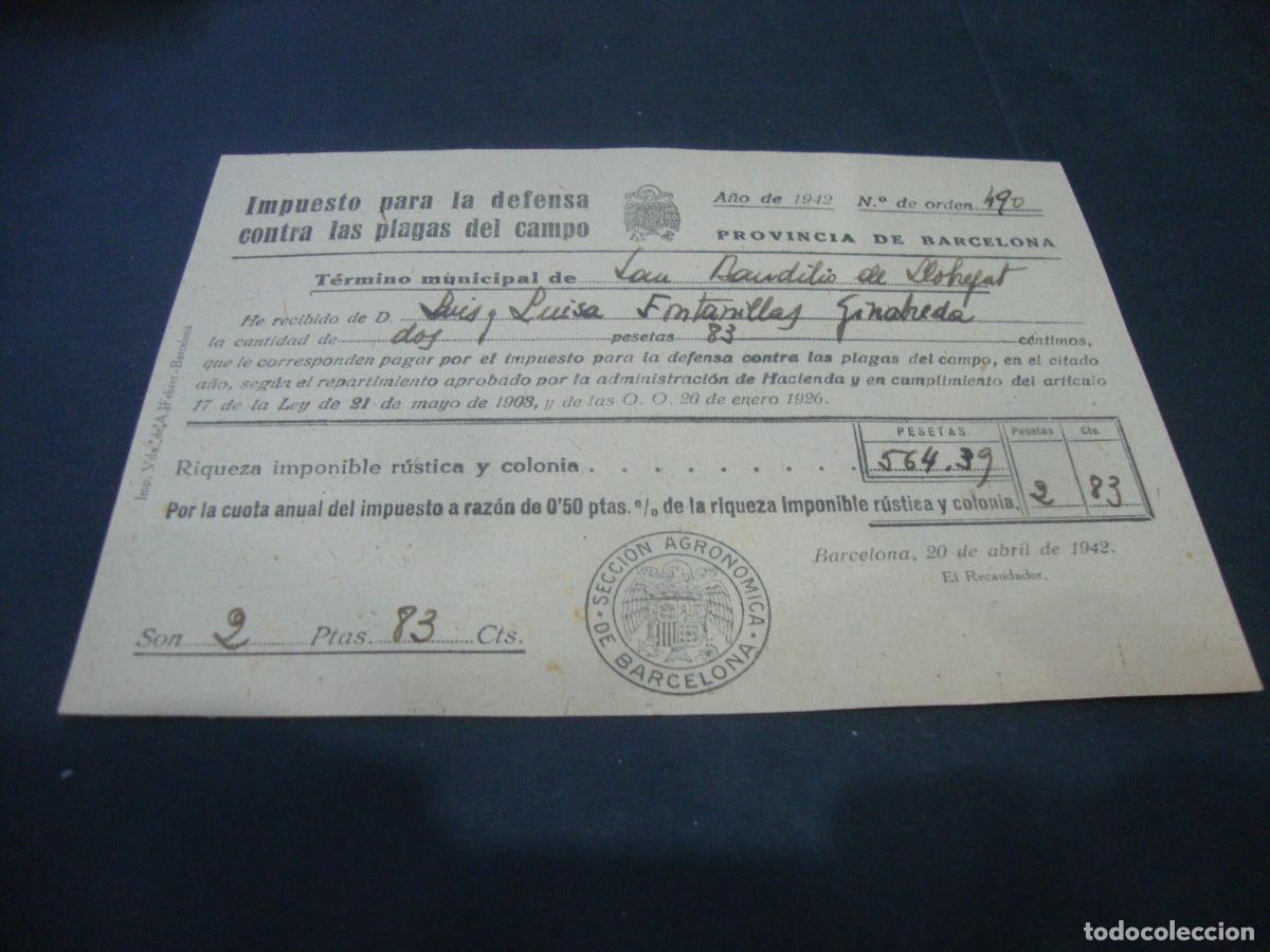 Documentos antiguos: IMPUESTO PARA LA DEFENSA CONTRA LAS PLAGAS DEL CAMPO S. BAUDILIO LLOBREGAT (SANT BOI) 1942
