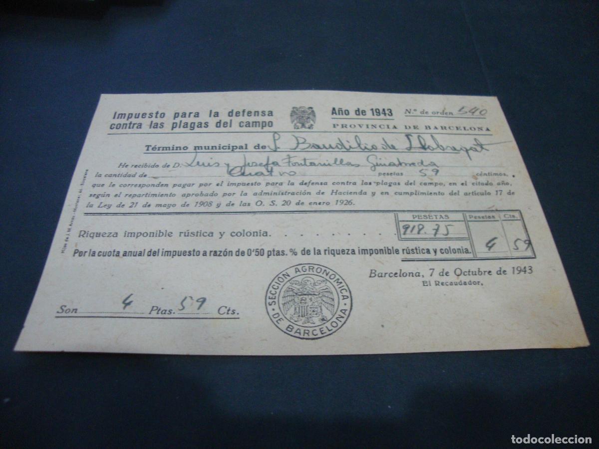 Documentos antiguos: IMPUESTO PARA LA DEFENSA CONTRA LAS PLAGAS DEL CAMPO S. BAUDILIO LLOBREGAT (SANT BOI) 1943