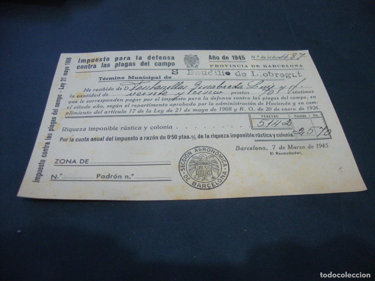 Documentos antiguos: IMPUESTO PARA LA DEFENSA CONTRA LAS PLAGAS DEL CAMPO S. BAUDILIO LLOBREGAT (SANT BOI) 1945