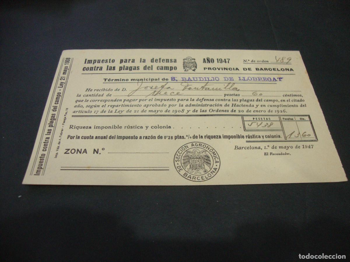 Documentos antiguos: IMPUESTO PARA LA DEFENSA CONTRA LAS PLAGAS DEL CAMPO S. BAUDILIO LLOBREGAT (SANT BOI) 1947