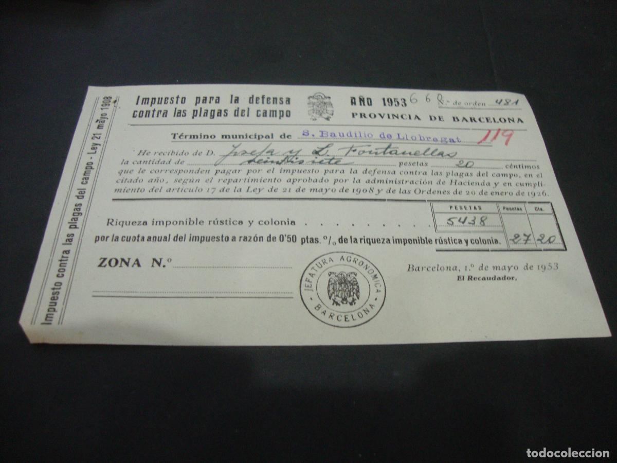 Documentos antiguos: IMPUESTO PARA LA DEFENSA CONTRA LAS PLAGAS DEL CAMPO S. BAUDILIO LLOBREGAT (SANT BOI) 1953