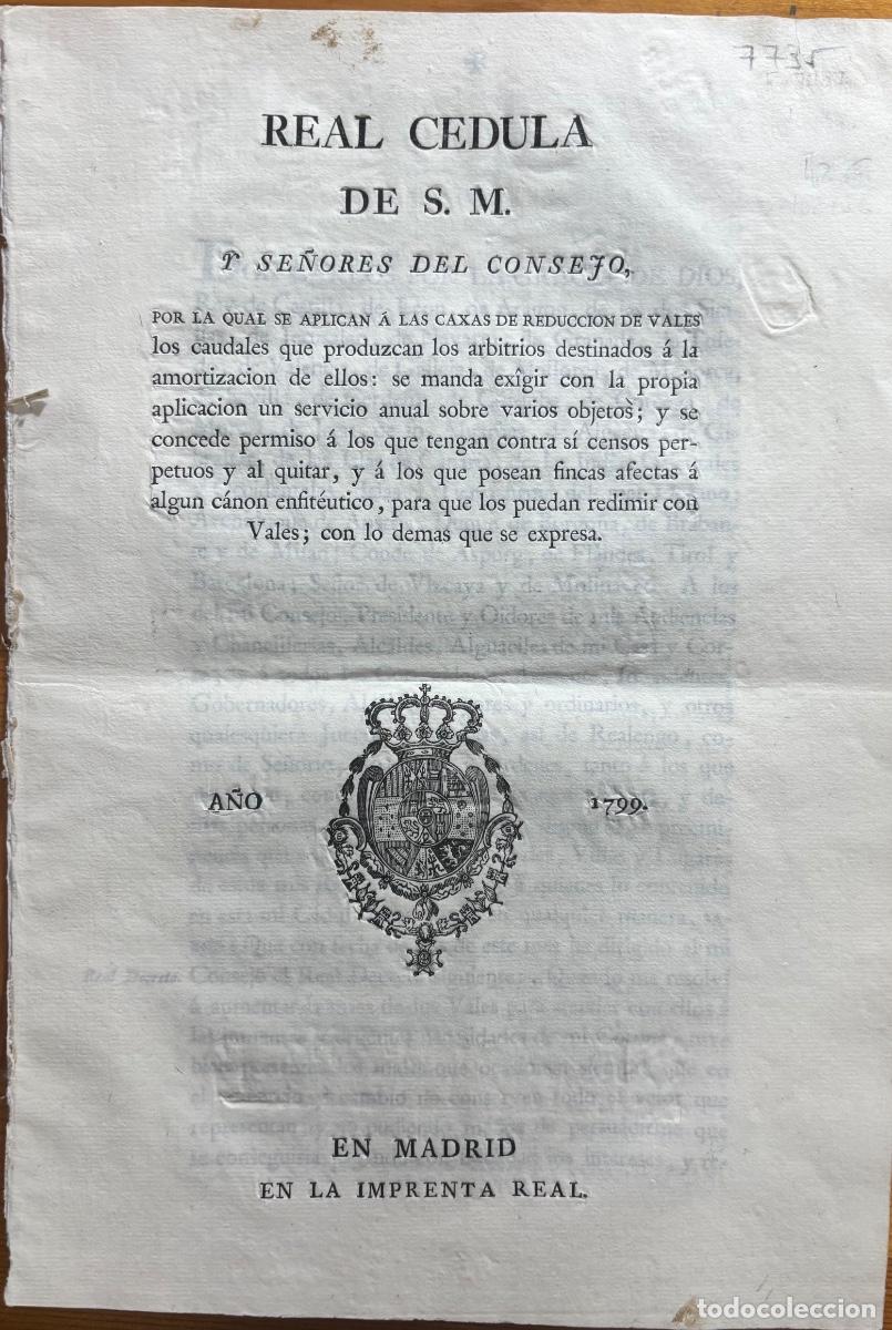 Documentos antiguos: REAL CEDULA- VALES- AMORTIZACION- CENSOS- CARLOS IV- 1799