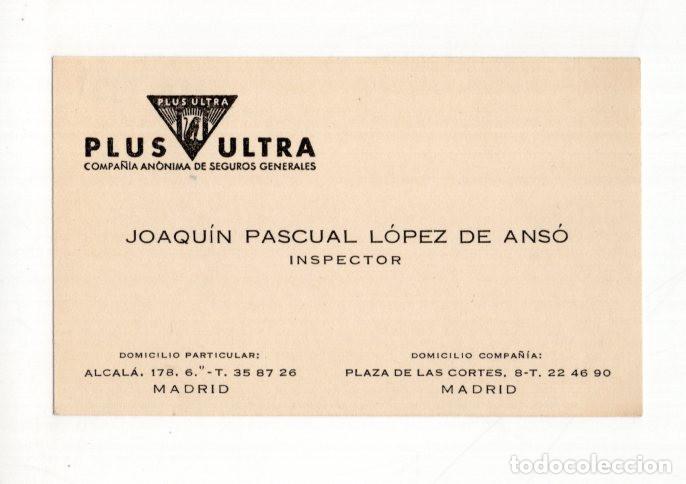 Documentos antiguos: TARJETA VISITA PLUS ULTRA, COMPA&Ntilde;&Iacute;A AN&Oacute;NIMA SEGUROS GENERALES, INSPECTOR JOAQU&Iacute;N PASCUAL L&Oacute;PEZ