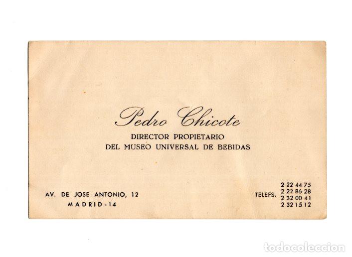 Documentos antiguos: TARJETA HIST&Oacute;RICA. PEDRO CHICOTE. DIRECTOR PROPIETARIO DEL MUSEO UNIVERSAL DE BEBIDAS EN MADRID.