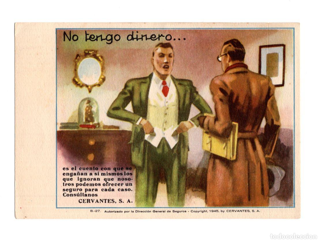 Documentos antiguos: PUBLICIDAD 1945 ASEGURADORA CERVANTES, S.A. NO TENGO DINERO...