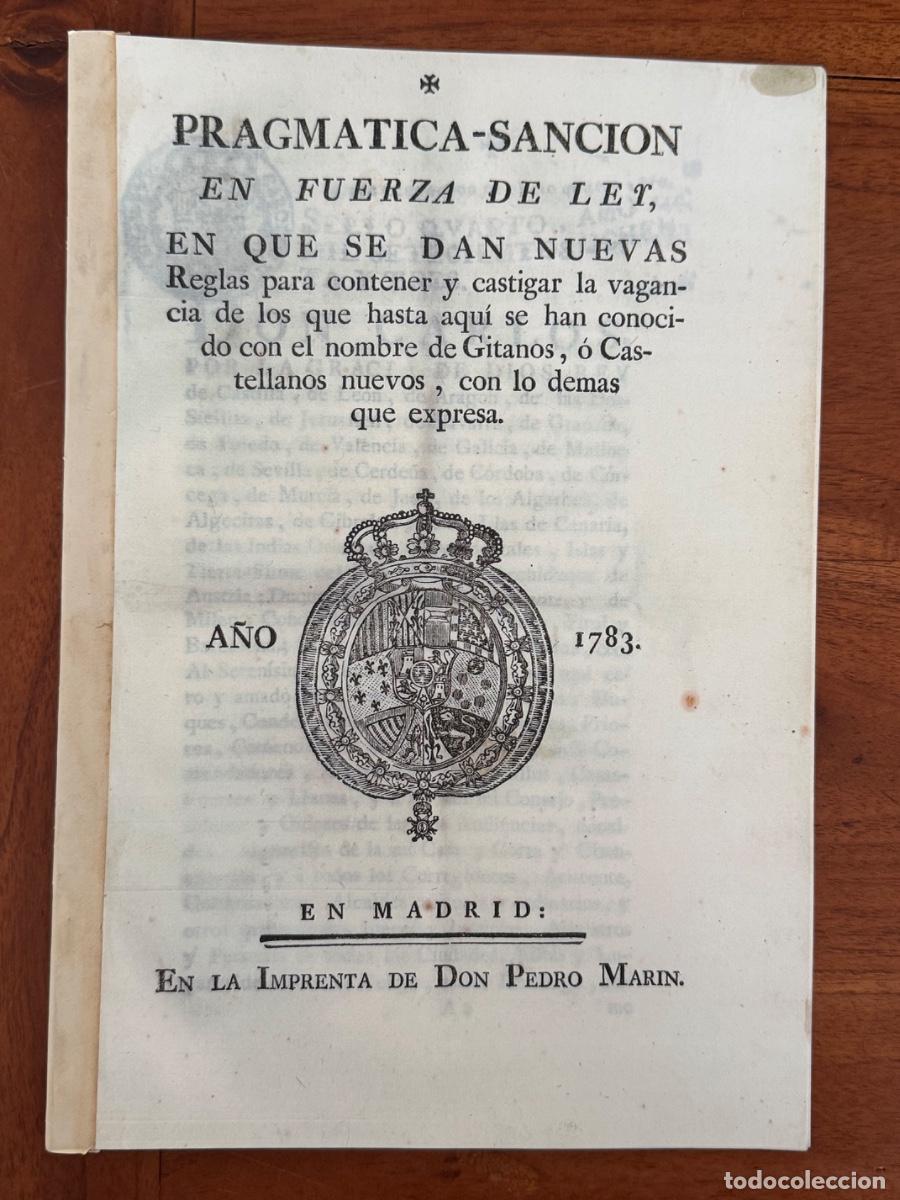 Documentos antiguos: Pragmatica Sanci&oacute;n en Fuerza de Ley. Real C&eacute;dula Gitanos, f&aacute;csimil. Madrid 1783.