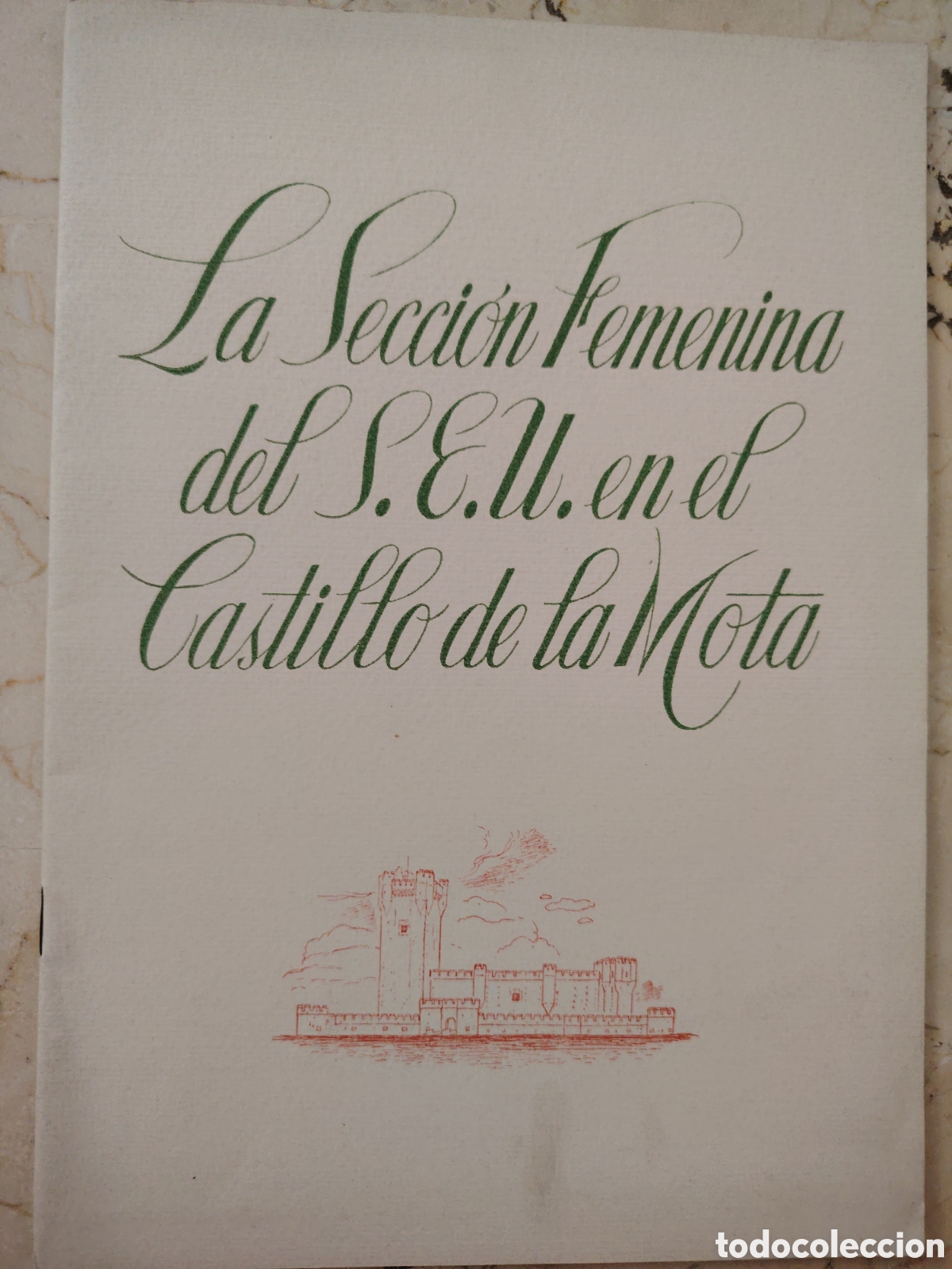 Documentos antiguos: LA SECCI&Oacute;N FEMENINA DEL S. E. U. EN EL CASTILLO DE LA MOTA