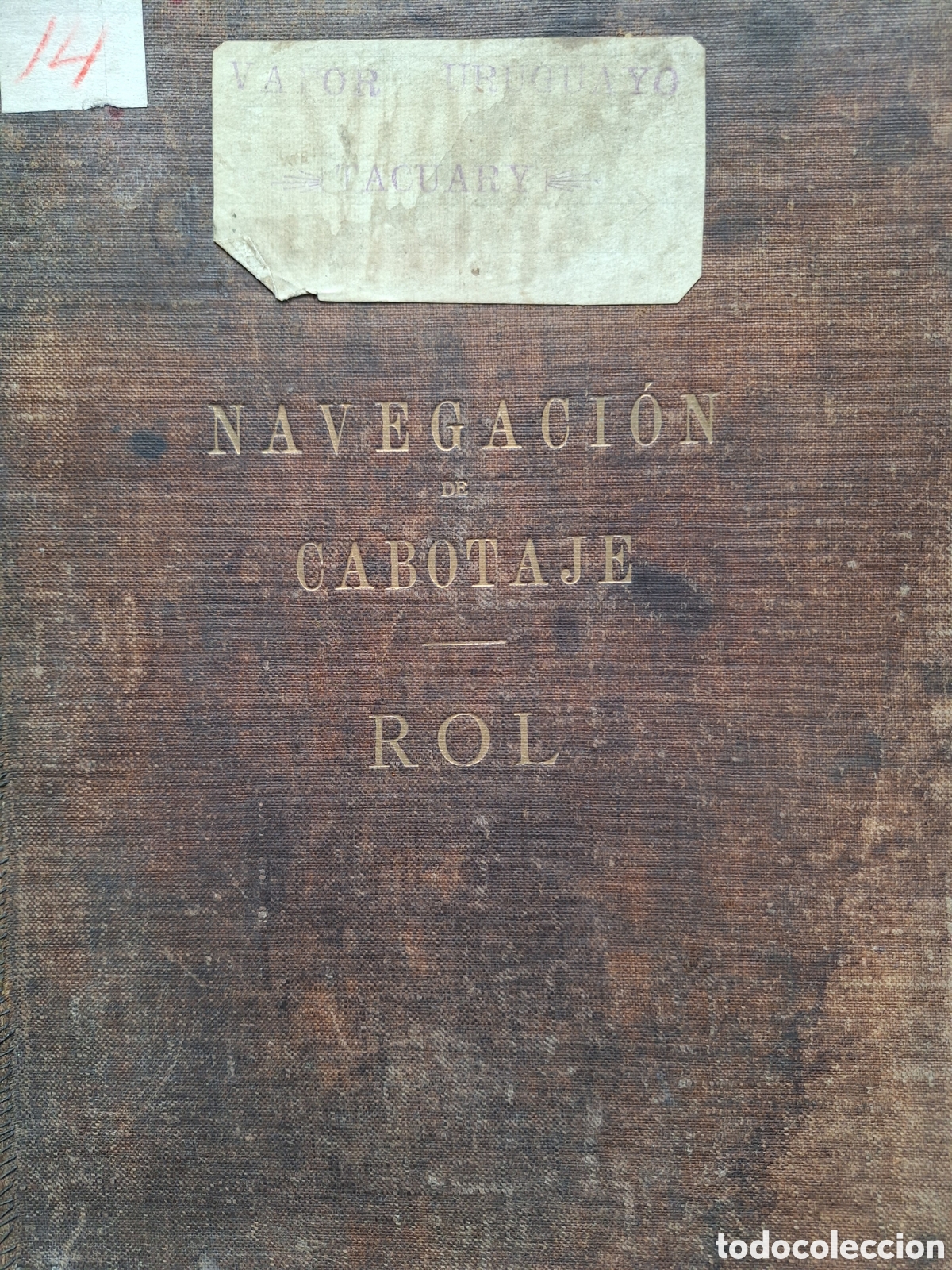 Documentos antiguos: NAVEGACION CABOTAJE ROL DEL VAPOR NACIONAL TACUARI PROPIEDAD DE HIJOS JOSE PASCUAL 1914