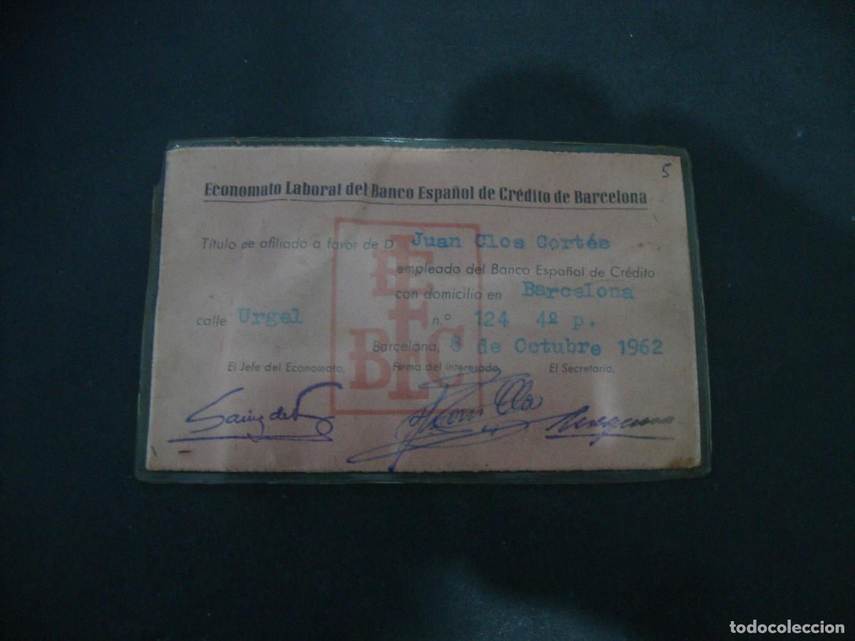 Documentos antiguos: CARNET CREDENCIAL ECONOMATO LABORAL BANCO ESPA&Ntilde;OL DE CREDITO DE BARCELONA 1962