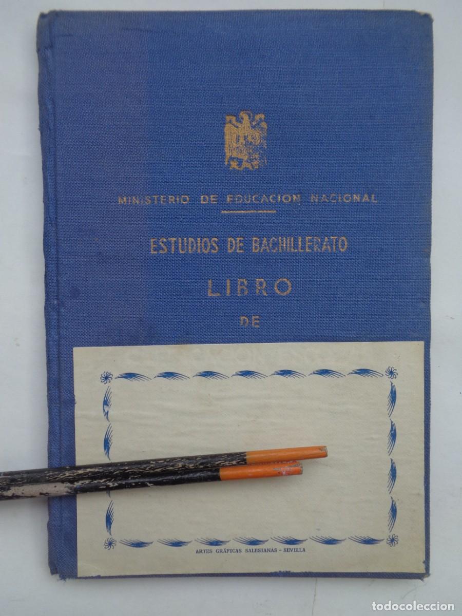 Documentos antiguos: MINISTERIO EDUCACION NAL.- BACHILLERATO : LIBRO CALIFICACION ESCOLAR. COLEGIO SALESIANO SEVILLA 1965