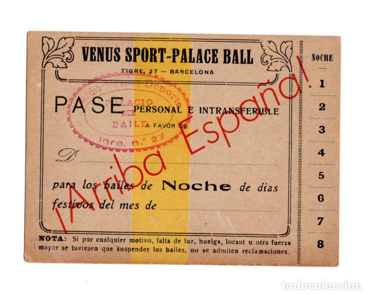 Old Documents: PASE DE BAILE VENUS SPORT - PALACE BALL (LA PALOMA) BARCELONA. A&Ntilde;OS 40. &iexcl;ARRIBA ESPA&Ntilde;A!