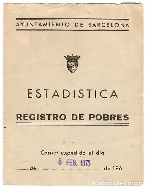 Old Documents: Carnet Registro de Pobres Ayuntamiento de Barcelona 1973 - Documento social muy dif&iacute;cil