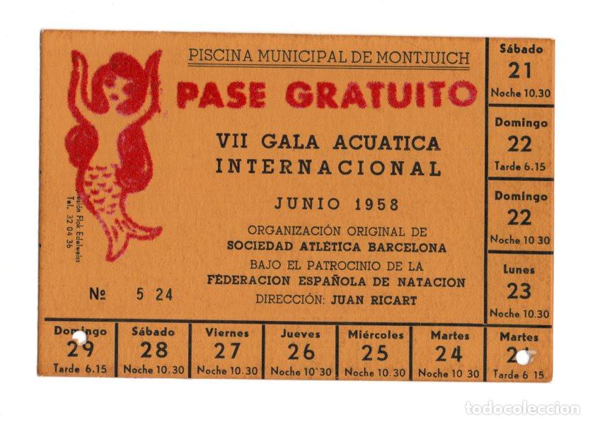 Documentos antigos: PASE GRATUITO VII GALA ACU&Aacute;TICA INTERNACIONAL (MONTJU&Iuml;CH, 1958). ORGANIZADOR: S.A. BARCELONA. RARO