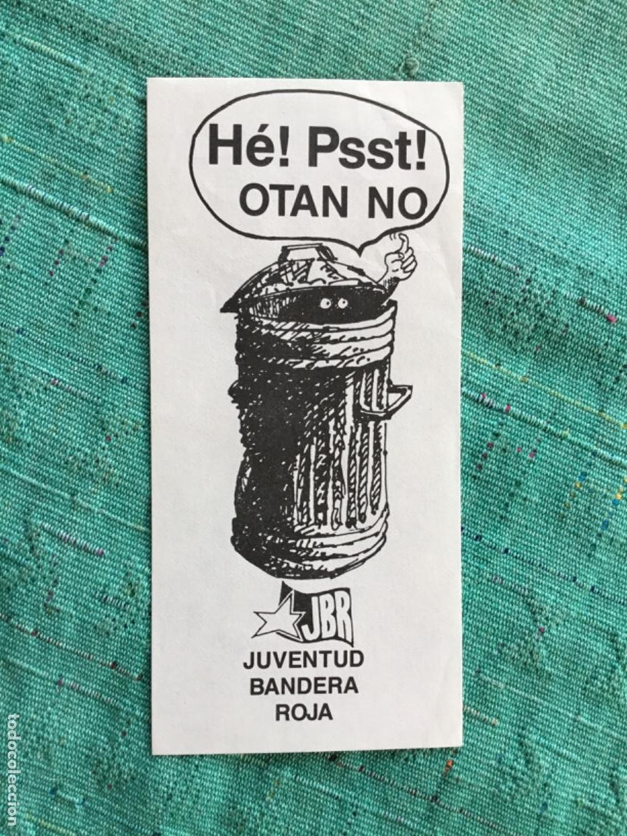 Alte Dokumente: FLYER PASQUIN // OTAN NO // JUVENTUD BANDERA ROJA // ORIGINAL DE EPOCA