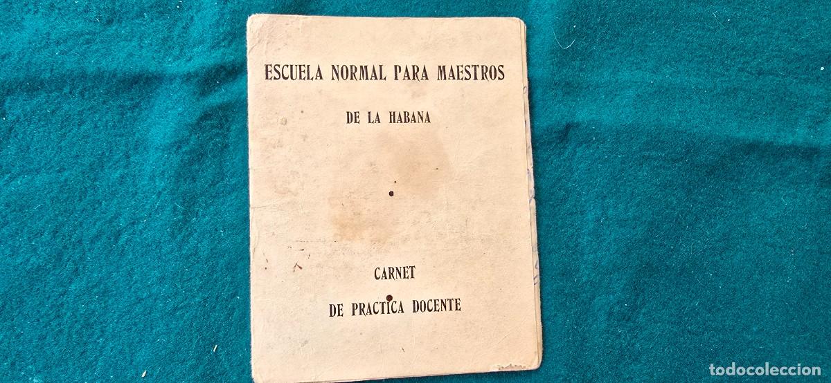 Documentos antiguos: ESCUELA NORMAL PARA MAESTROS DE LA HABANA (1957) CARNET DE PRACTICA DOCENTE - CUBA