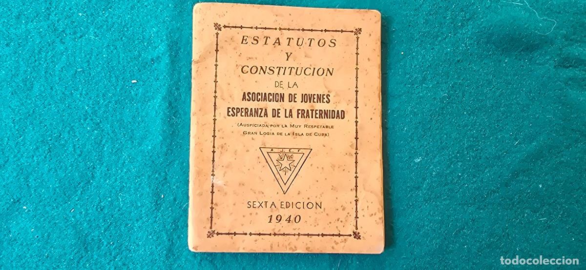 Documentos antiguos: ESTATUTOS Y CONSTITUCION AS. JOVENES ESPERANZA DE LA FRATERNIDAD (1940) CUBA