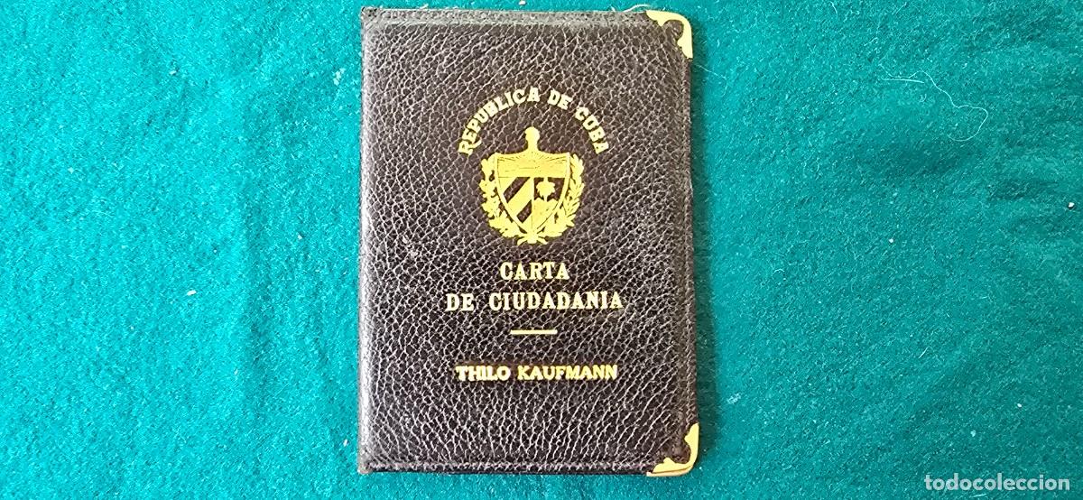 Documentos antiguos: CARTA DE CIUDADANIA (1935) REPUBLICA DE CUBA