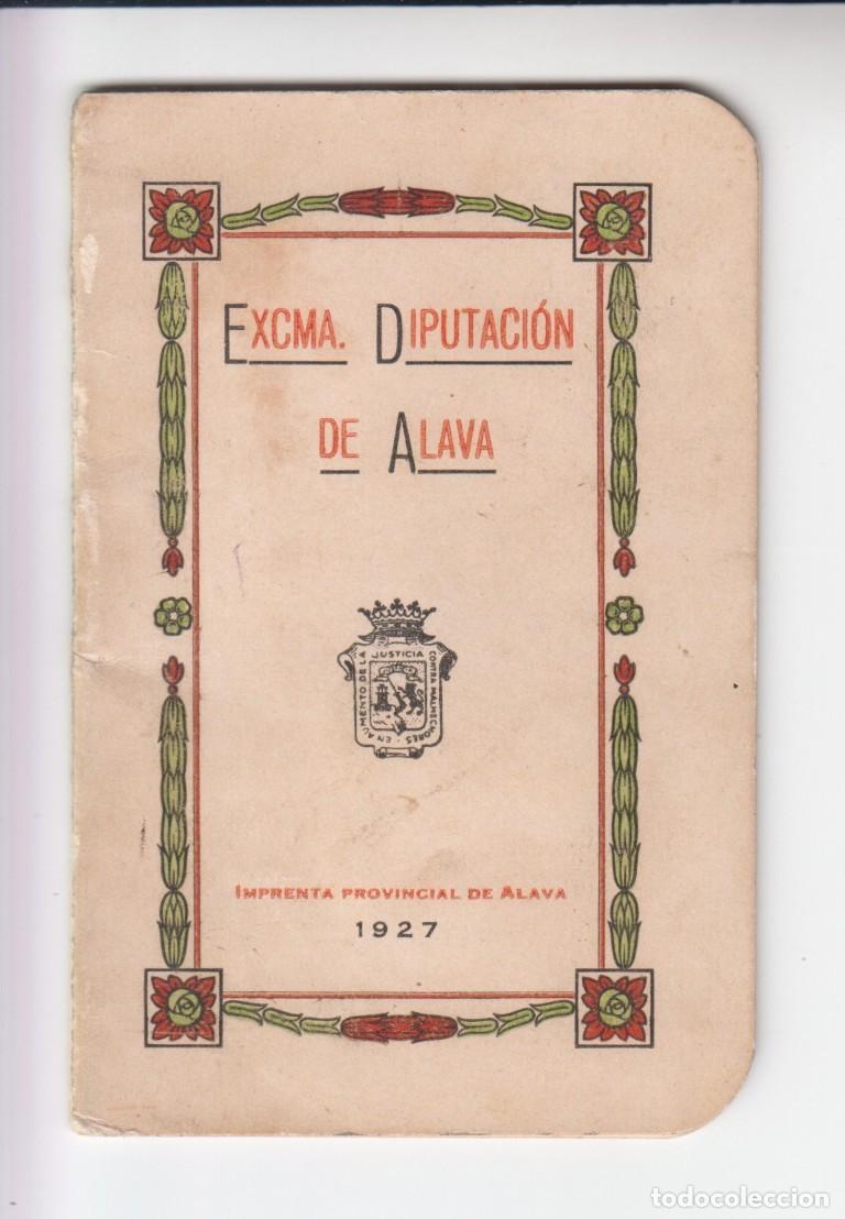 Documentos antiguos: Relaci&oacute;n de los se&ntilde;ores que constituyen la Exma. Diputaci&oacute;n de Alava sus comisiones y personal 1927