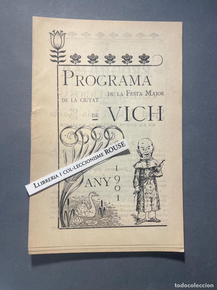 Old Documents: VICH - ANTIGUO PROGRAMA DE FIESTA MAYOR , DE LA FESTA MAJOR DE CIUTAT DE VICH ANY 1901