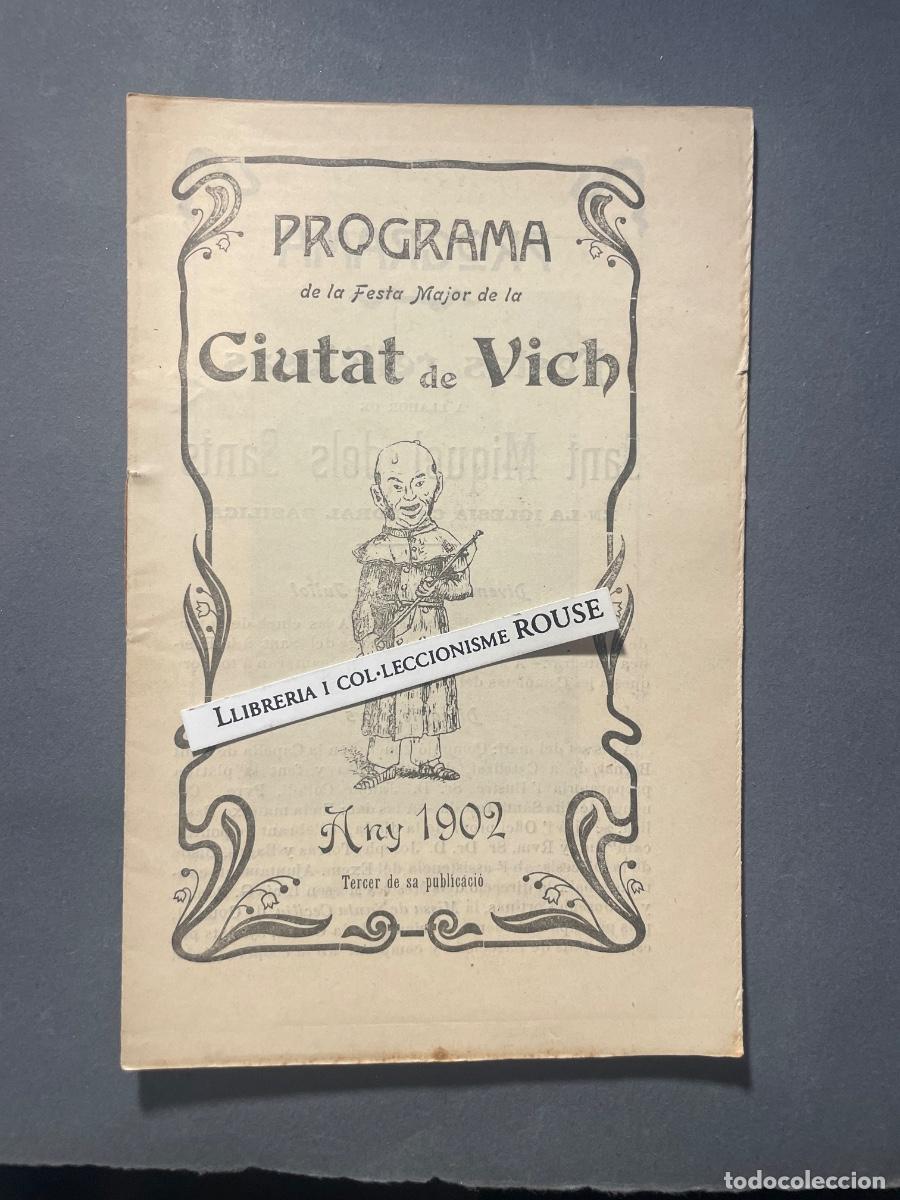 Documentos antiguos: VICH - ANTIGUO PROGRAMA DE FIESTA MAYOR , DE LA FESTA MAJOR DE CIUTAT DE VICH ANY 1902