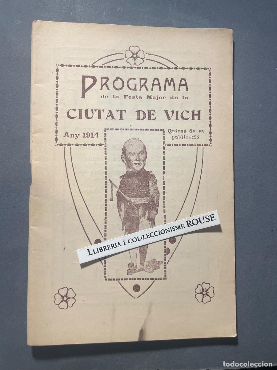 Old Documents: VICH - ANTIGUO PROGRAMA DE FIESTA MAYOR , DE LA FESTA MAJOR DE CIUTAT DE VICH ANY 1914