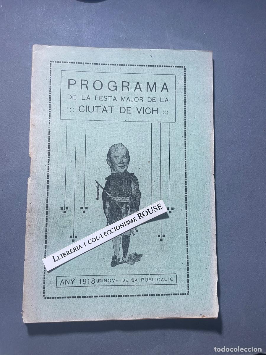 Documentos antiguos: VICH - ANTIGUO PROGRAMA DE FIESTA MAYOR , DE LA FESTA MAJOR DE CIUTAT DE VICH ANY 1918