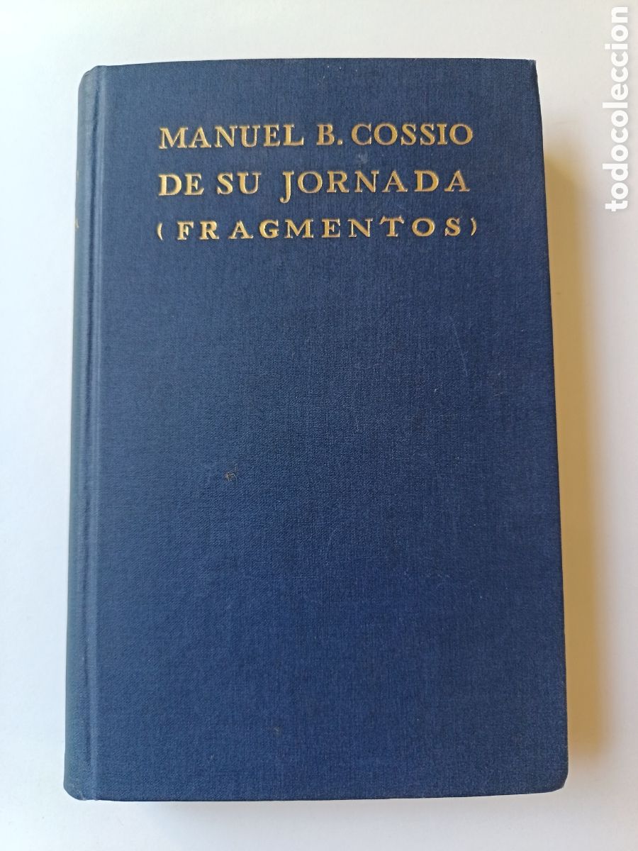 Documentos antiguos: Manuel B. Cossio de su jornada (Fragmentos), con carta y firma del autor, ejemplar 156 de 200