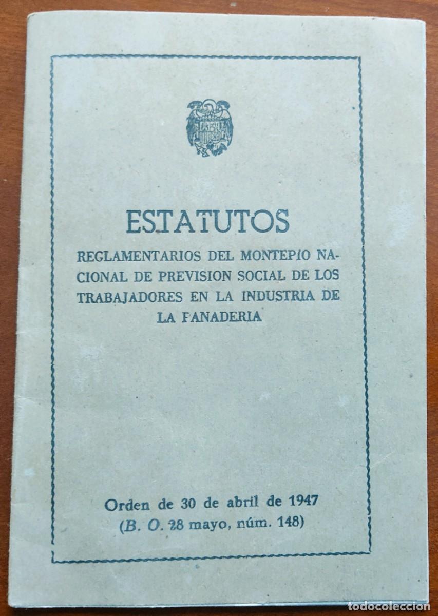 Documents Anciens: ESTATUTOS REGLAMENTARIOS MONTEP&Iacute;O NACIONAL PREVISI&Oacute;N SOCIAL TRABAJADORES DE LA PANADER&Iacute;A A&Ntilde;O 1947