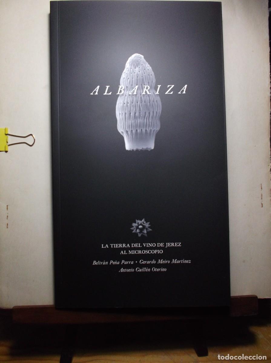Documentos antiguos: ALBARIZA -TIERRRA DEL VINO DE JEREZ AL MICROSCOPIO-BELTRAN PE&Ntilde;A,GERARDO MEIRO Y ANTONIO GUILLEN-2026