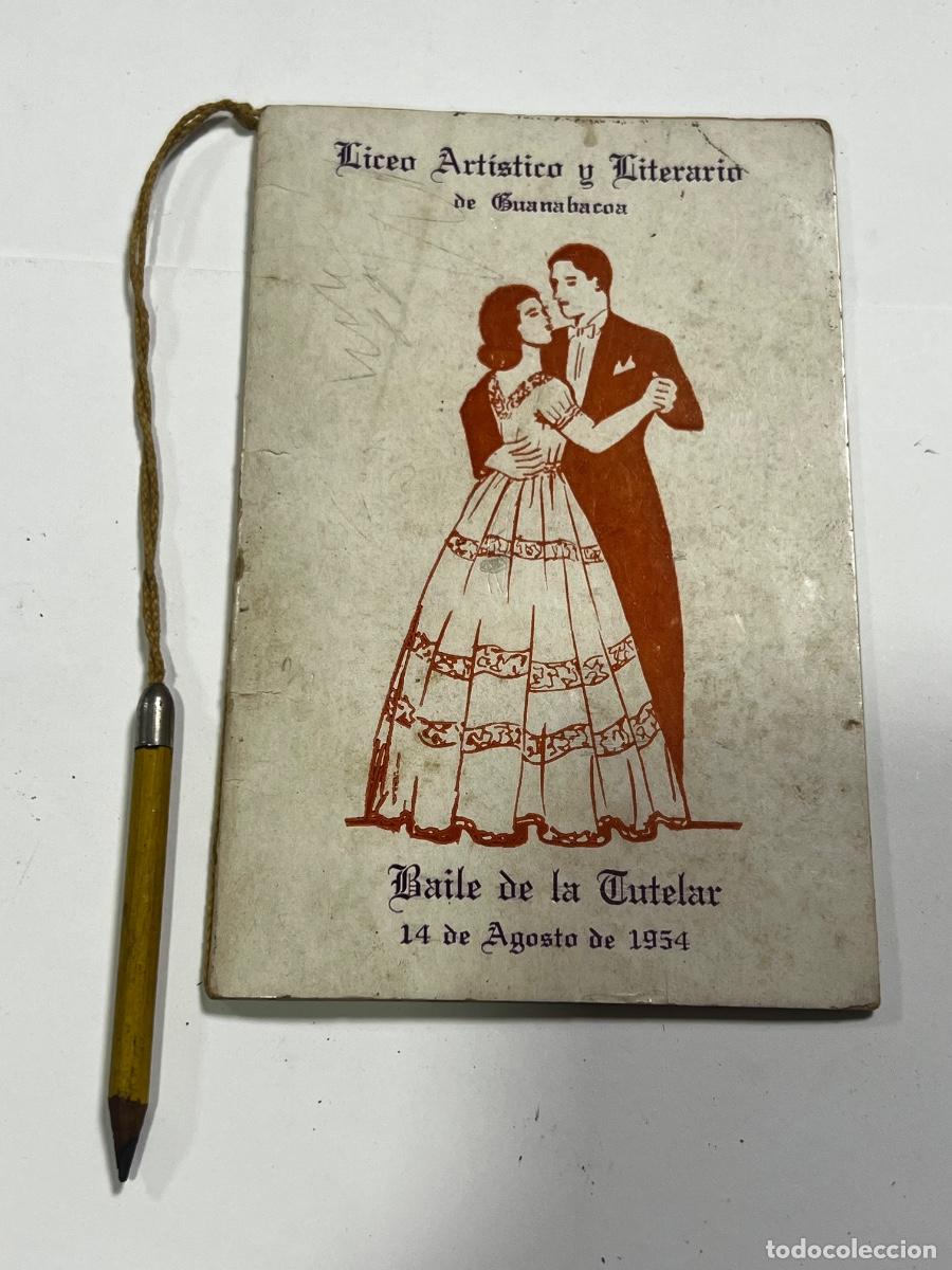 Documentos antiguos: CUBA. CARNET DE BAILE CON L&Aacute;PIZ. LICEO ART&Iacute;STICO Y LITERARIO. BAILA DE LA TUTELAR. GUANABACOA, 1954.