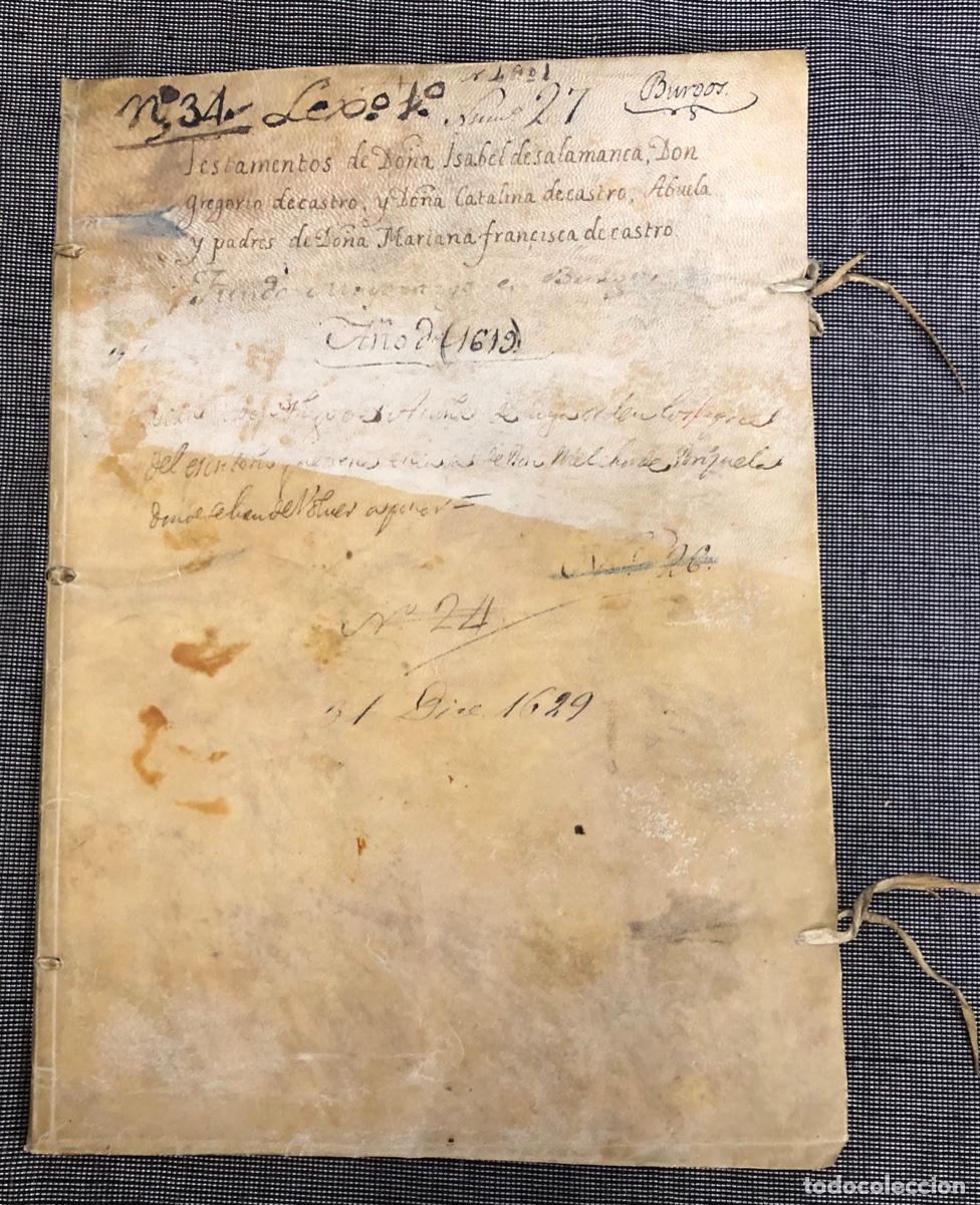 Documentos antiguos: EXPEDIENTE DE TESTAMENTOS Y HERENCIA DE LA FAMILIA CASTRO Y SALAMANCA. BURGOS, 1619-1629.