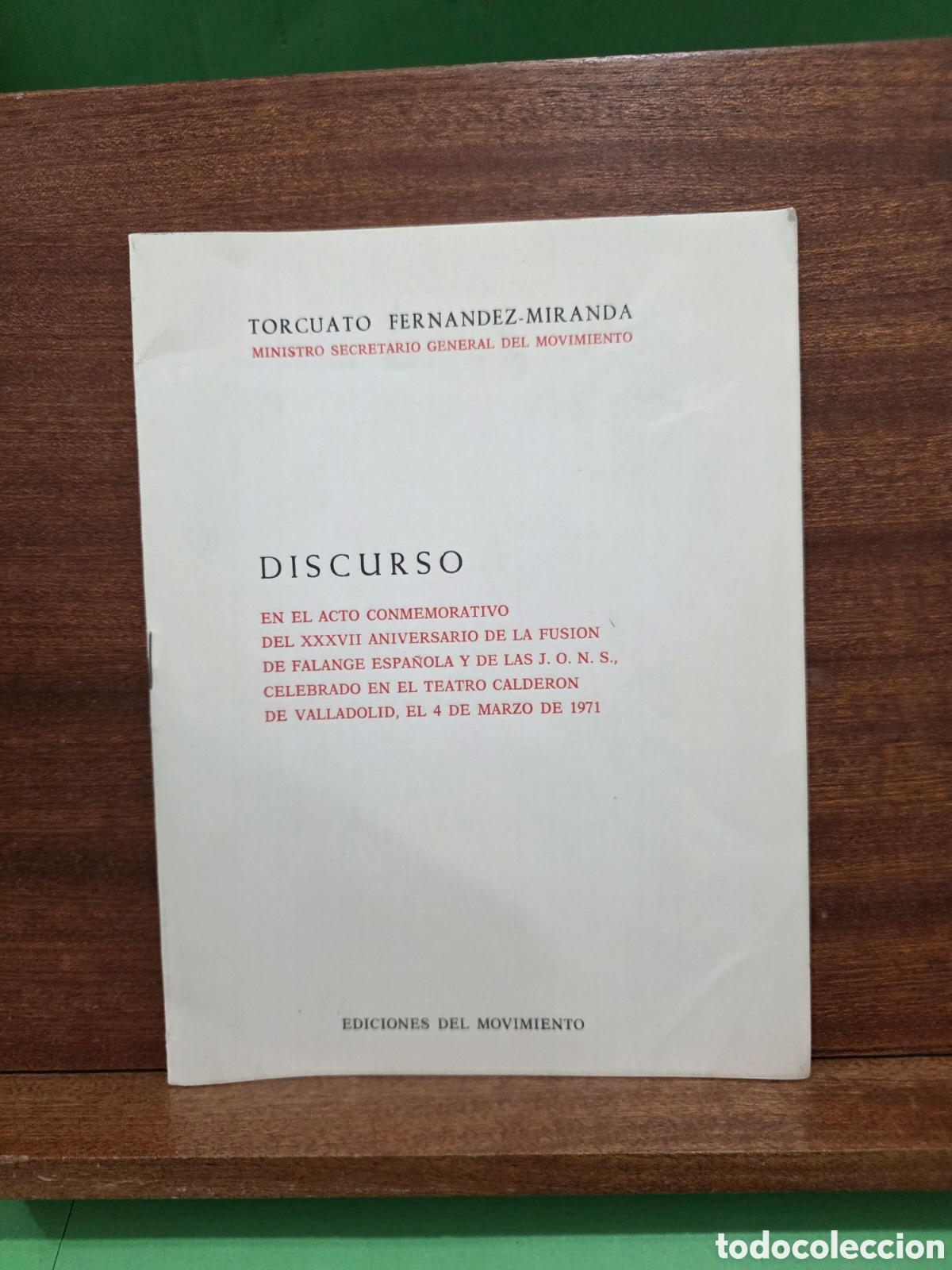 Documentos antiguos: &rdquo;&rdquo;TORCUATO FERN&Aacute;NDEZ MIRANDA&rdquo;&rdquo;..DISCURSO XXXVII ANIVERSARIO FUSI&Oacute;N FALANGE Y DE LAS J.O.N.S...1971..