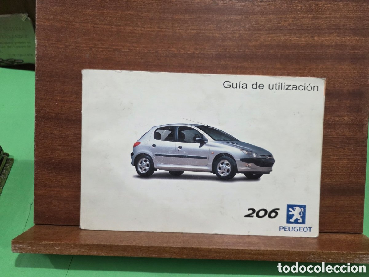 Documentos antiguos: &rdquo;&rdquo;GU&Iacute;A DE UTILIZACI&Oacute;N PEUGEOT 206&rdquo;&rdquo;...