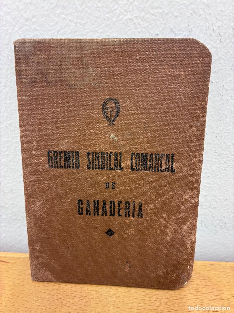 Documentos antiguos: CARNET DEL GREMIO SINDICAL COMARCAL DE GANADERIA. TORTOSA 1954, GRUPO EXPENDEDORES DE LECHE.