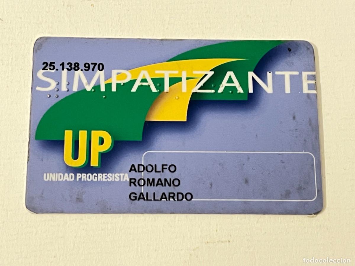 Documentos antiguos: Tarjeta Carnet SIMPATIZANTE UNIDAD PROGRESISTA sindical pol&iacute;tico ? para colecci&oacute;n