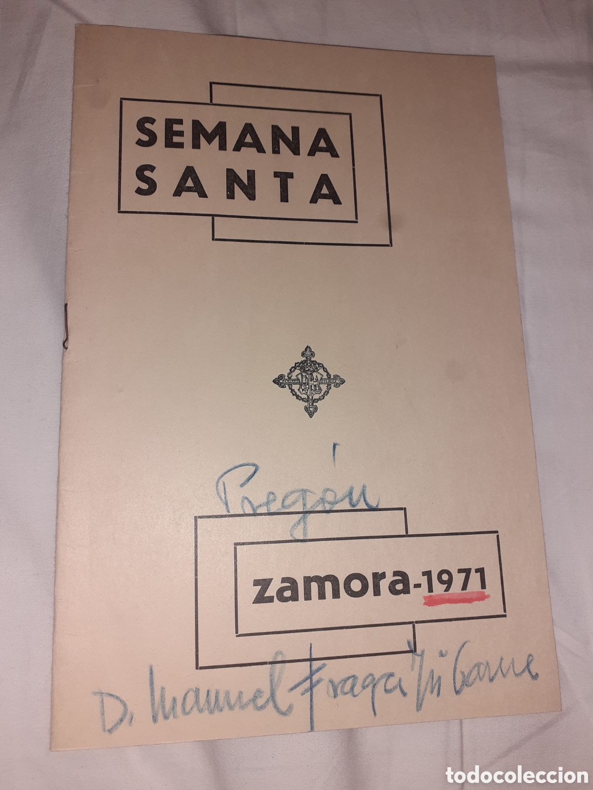 Documentos antiguos: SEMANA SANTA ZAMORA. PREGON 1971. MANUEL FRAGA IRIBARNE