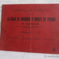 Documentos bancarios: LIBRETA DE CREDITO - LA CAJA DE AHORROS Y MONTE DE PIEDAD DE CASTELLON AÑO 1928